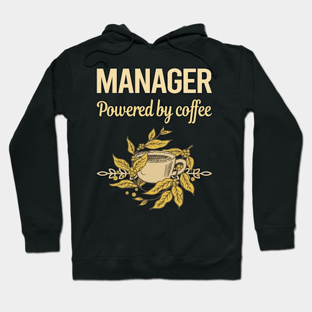 Powered By Coffee Manager Hoodie by lainetexterbxe49